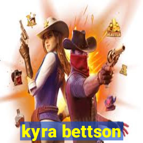 kyra bettson